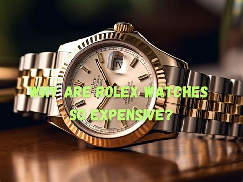 is it hard to buy a rolex|why are rolex watches so expensive.